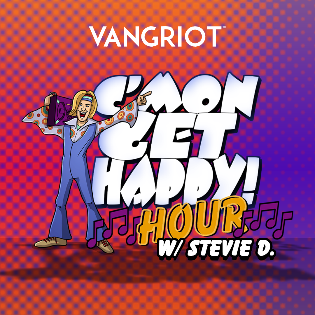 C\'mon Get Happy Hour w/ Stevie D